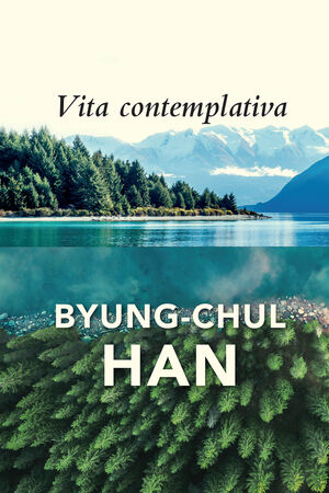 Cover of Vita Contemplativa by Byung-Chul Han (Polity)